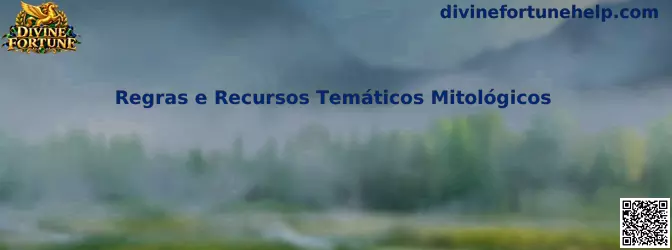 Regras e Recursos Temáticos Mitológicos no Divine Fortune