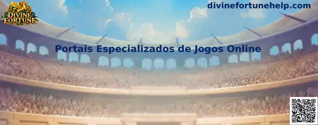 Portais Especializados de Jogos Online