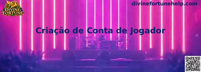 Criação de Conta de Jogador Divine Fortune