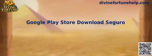 Google Play Store Download Seguro