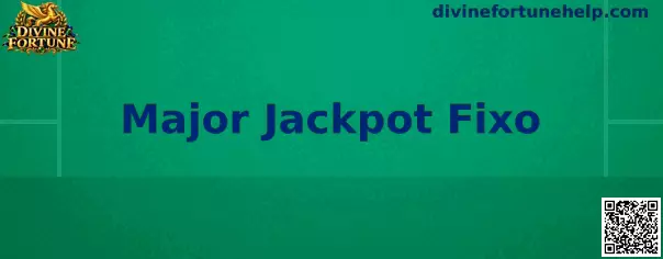 Major Jackpot Fixo no Divine Fortune